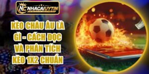 Kèo Châu Âu Là Gì
