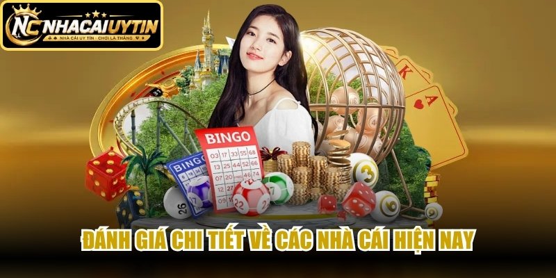 Đánh giá chi tiết về các nhà cái hiện nay