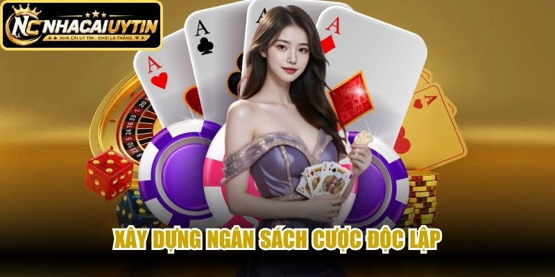 Xây dựng ngân sách cược độc lập